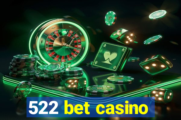 522 bet casino