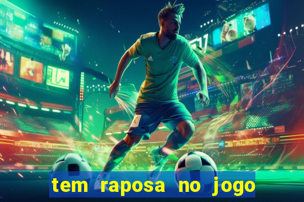 tem raposa no jogo do bicho