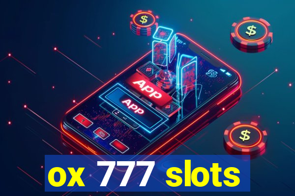 ox 777 slots