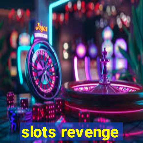 slots revenge