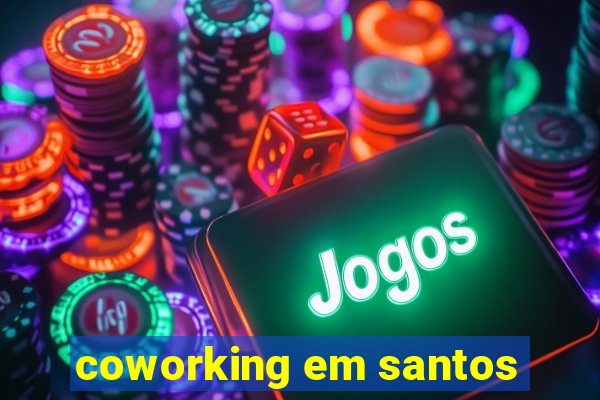 coworking em santos