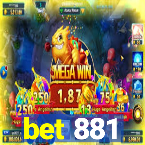 bet 881