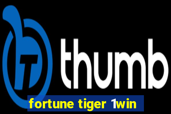 fortune tiger 1win