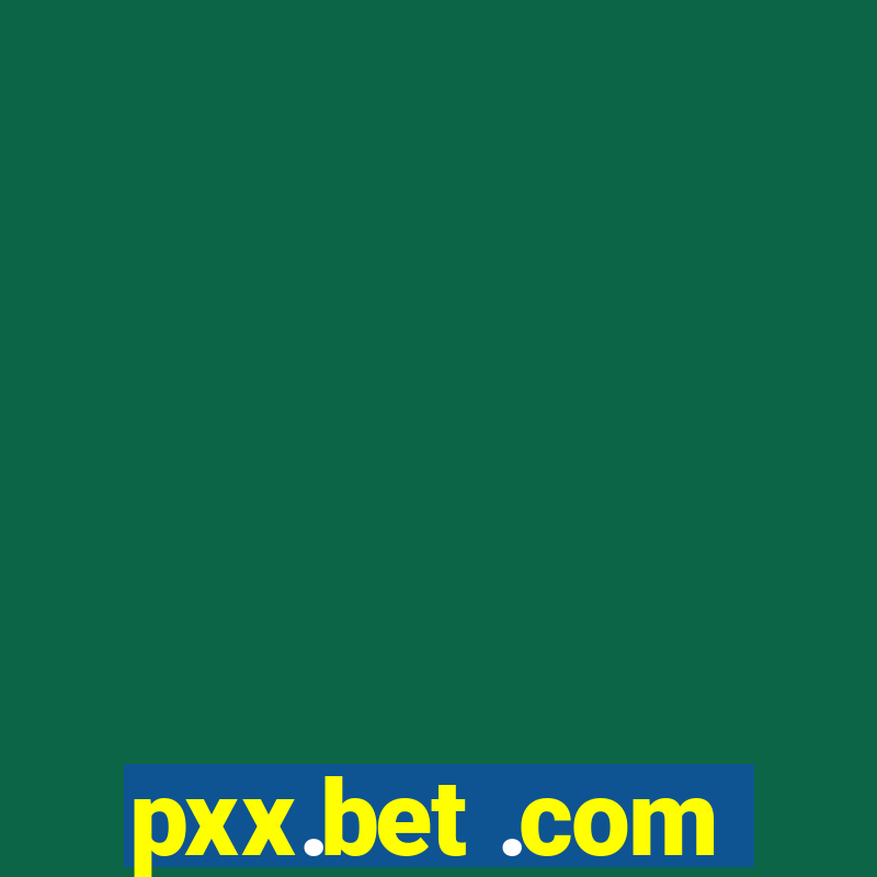 pxx.bet .com