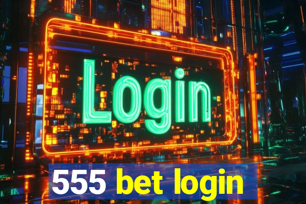 555 bet login