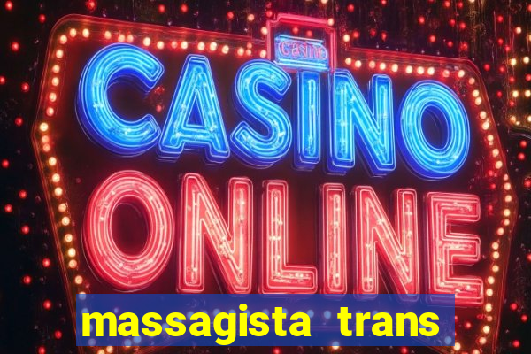 massagista trans são paulo