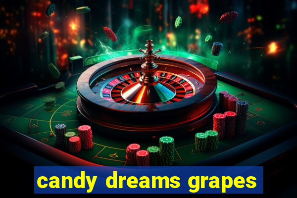 candy dreams grapes