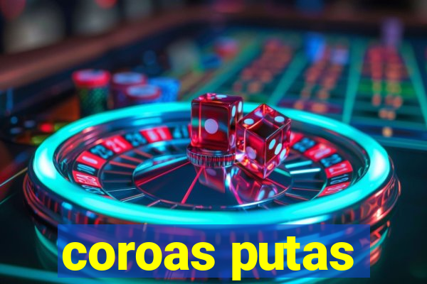 coroas putas