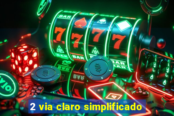 2 via claro simplificado