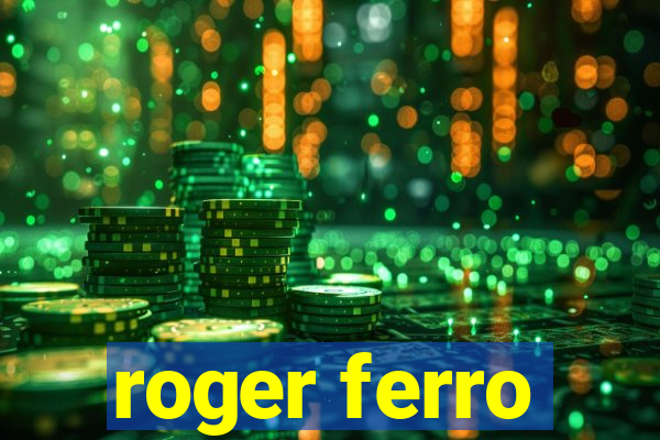 roger ferro