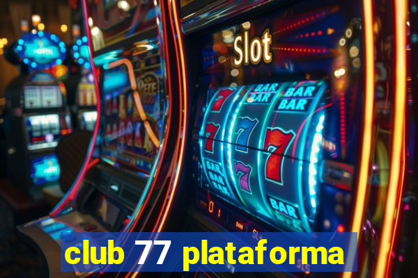 club 77 plataforma