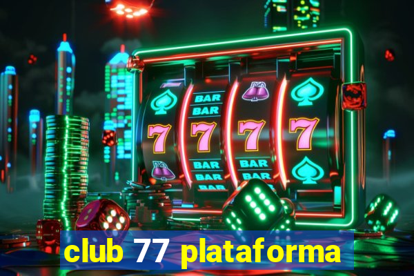 club 77 plataforma