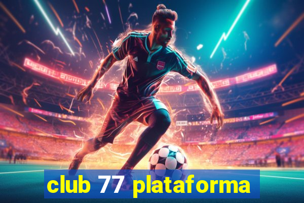 club 77 plataforma