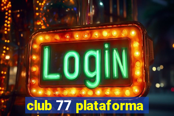 club 77 plataforma