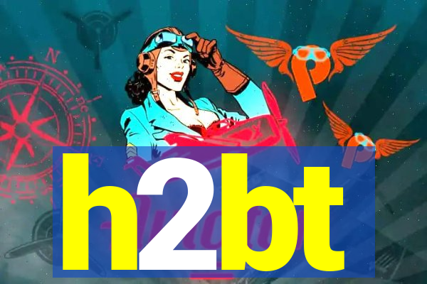 h2bt