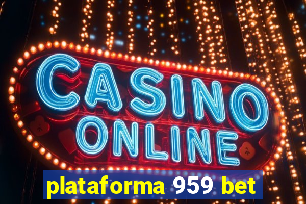 plataforma 959 bet