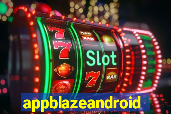 appblazeandroid