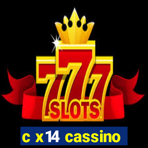 c x14 cassino