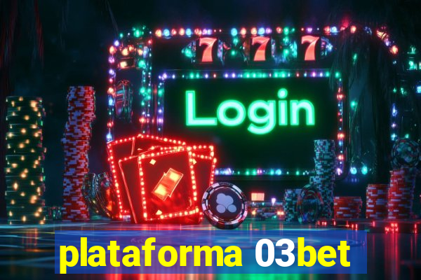 plataforma 03bet