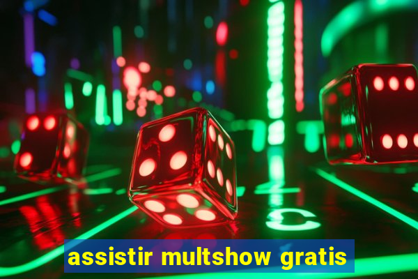 assistir multshow gratis