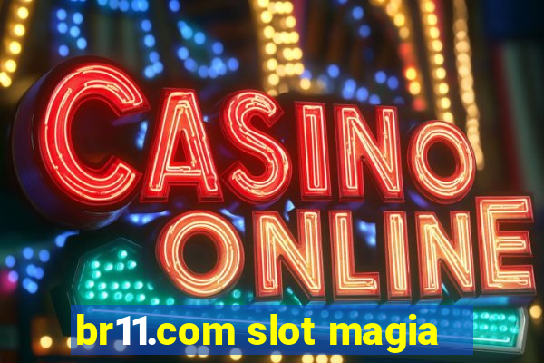 br11.com slot magia