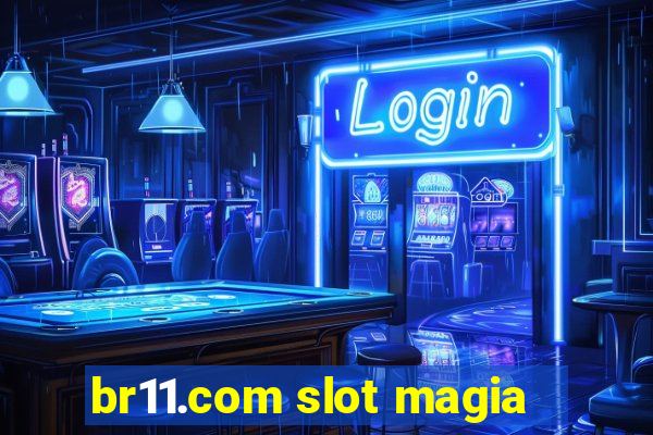 br11.com slot magia