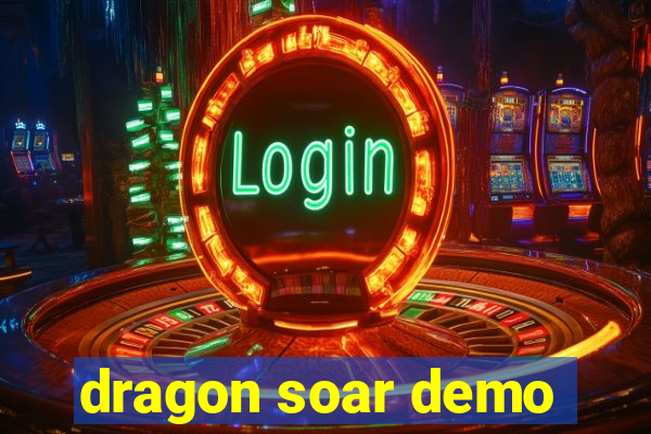 dragon soar demo