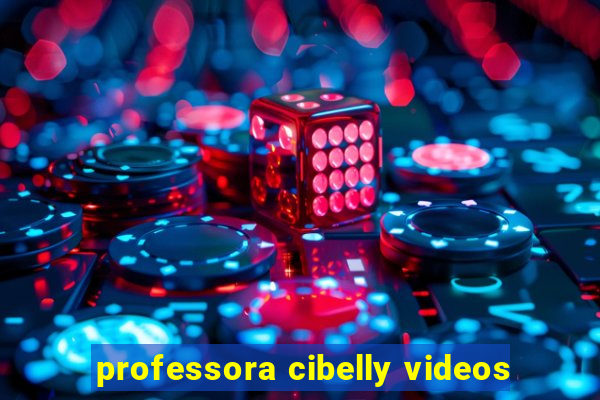 professora cibelly videos