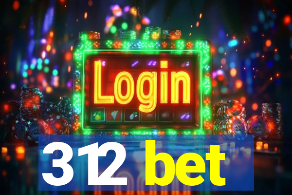 312 bet