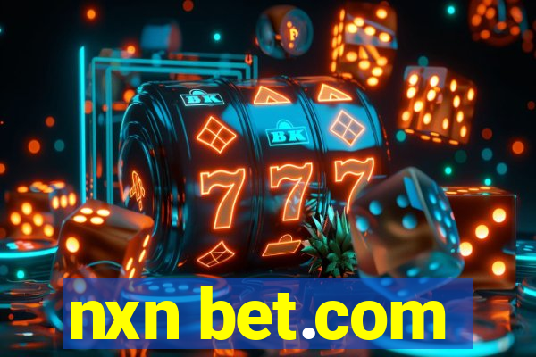 nxn bet.com