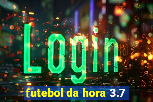 futebol da hora 3.7