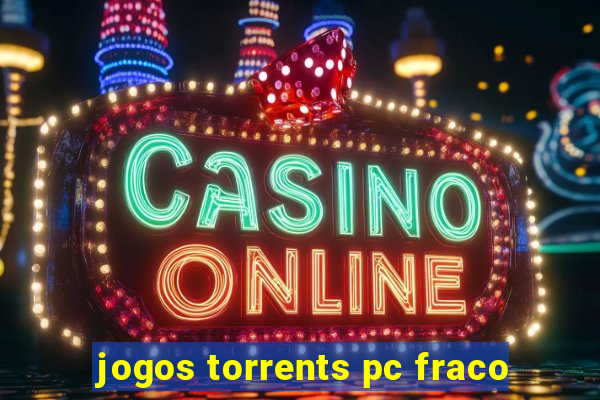 jogos torrents pc fraco