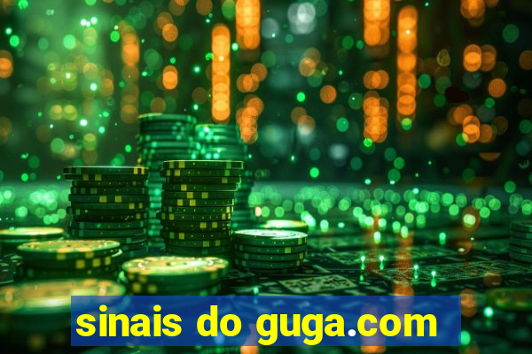 sinais do guga.com