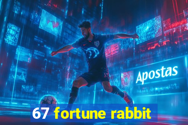 67 fortune rabbit