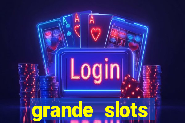 grande slots jackpot louco