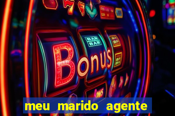 meu marido agente secreto dublado online