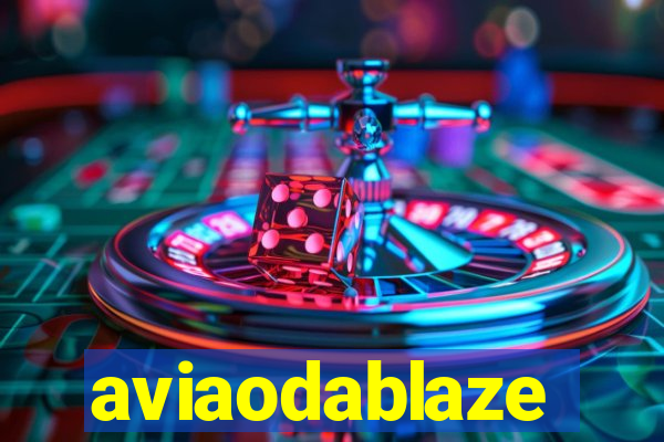 aviaodablaze