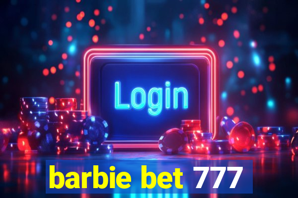 barbie bet 777