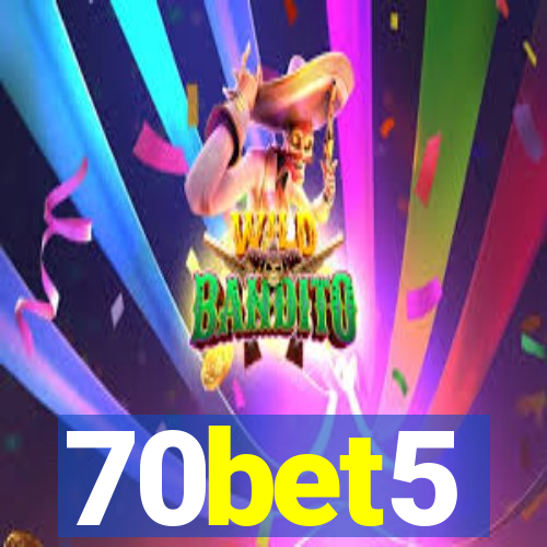 70bet5