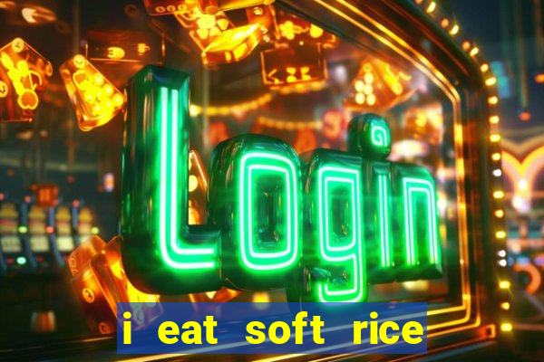 i eat soft rice in another world pt br