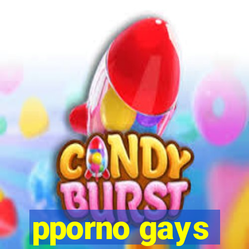 pporno gays