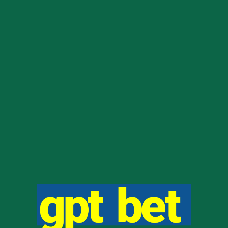 gpt bet