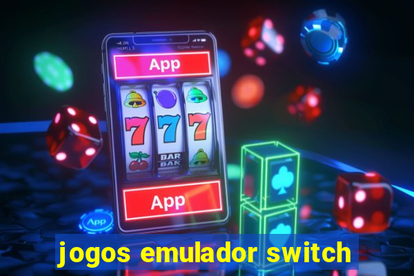 jogos emulador switch