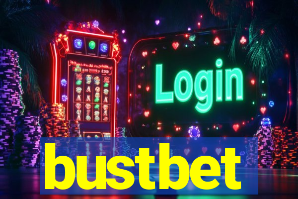 bustbet