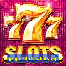 grupo slots whatsapp