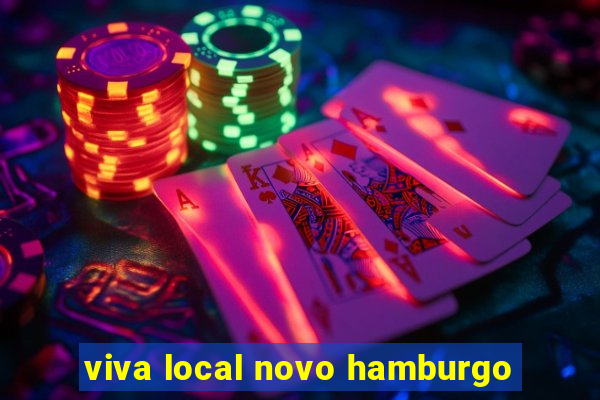 viva local novo hamburgo