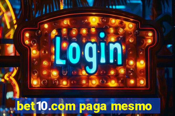 bet10.com paga mesmo