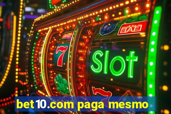 bet10.com paga mesmo