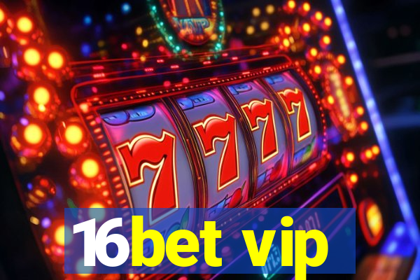 16bet vip