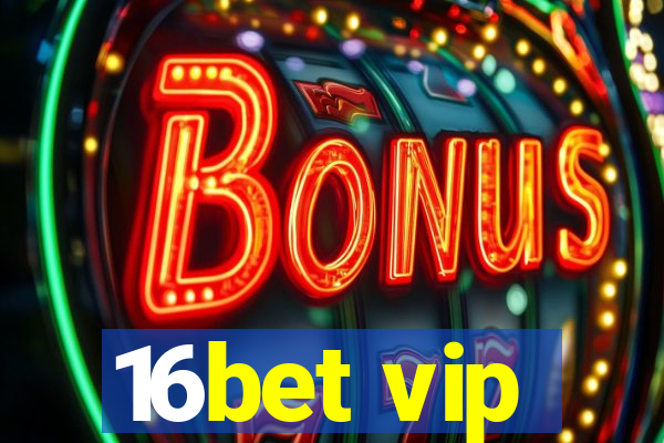 16bet vip